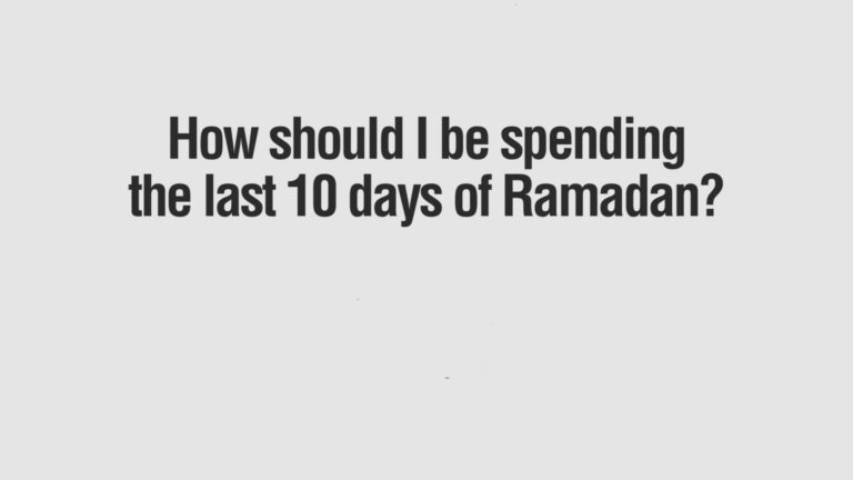 What Are the Virtues of the Last Ten Days of Ramadan?